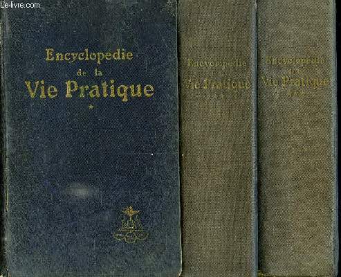 3 TOMES. ENCYCLOPEDIE DE LA VIE PRATIQUE.