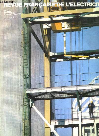 REVUE FRANCAISE DE L ECLECTRICITE N 272 54EM ANNEE. MARS 1981. SOMMAIRE: MARIAGE DE RAISON. ETUDES D IMPACT ET CENTRALES NUCLEAIRES. DIESEL ET TURBINES A GAZ EN BRETAGNE. QUAND LA BEAUTE TIENT A UN FIL.