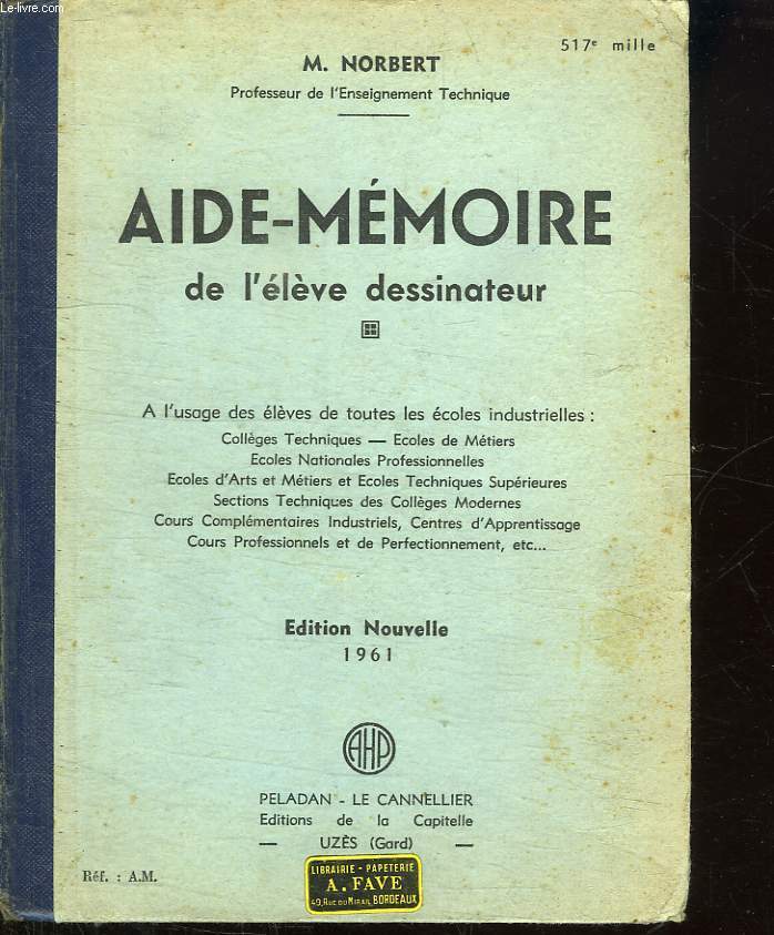 AIDE MEMOIRE DE L ELEVE DESSINATEUR. EDITION NOUVELLE. 1961.