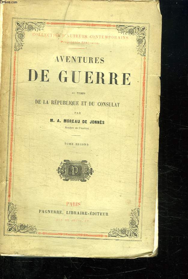 AVENTURES DE GUERRES AU TEMPS DE LA REPUBLIQUE ET DU CONSULAT. TOME SECOND.