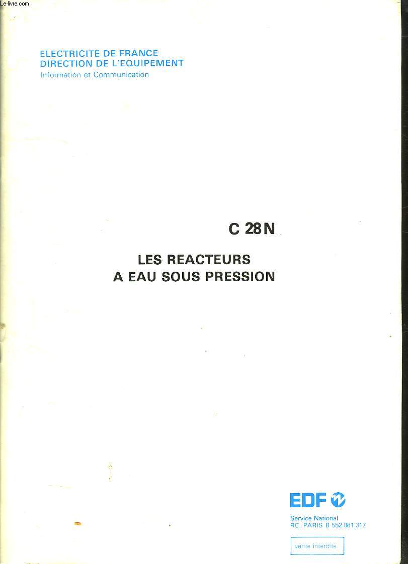 LES REACTEURS A EAU SOUS PRESSION.