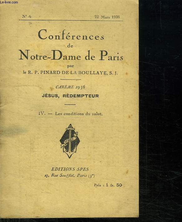 CONFERENCES DE NOTRE DAME DE PARIS. CAREME 1936. JESUS REDEMPTEUR. IV LES CONDITIONS DU SALUT.