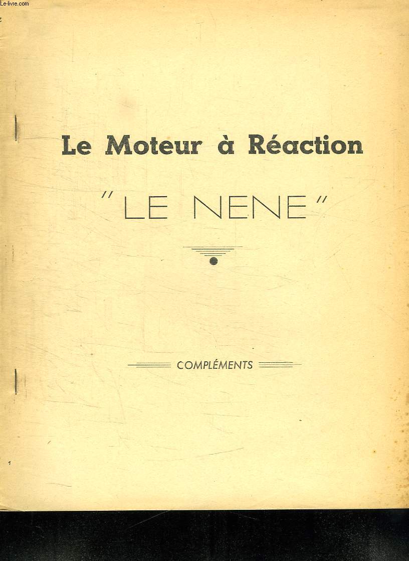 LE MOTEUR A REACTION LE NENE. COMPLEMENTS.