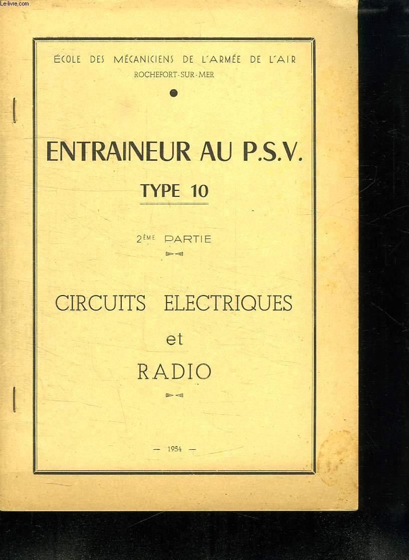 ENTRAINEUR AU PSV. 2EM PARTIE. CIRCUITS ELECTRIQUES ET RADIO.