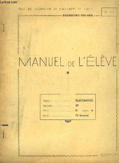 MANUEL DE L ELEVE. ELECTRICITE. SPECIALITE 52. PHASE 2. COURS 4. DUREE 72 HEURES.