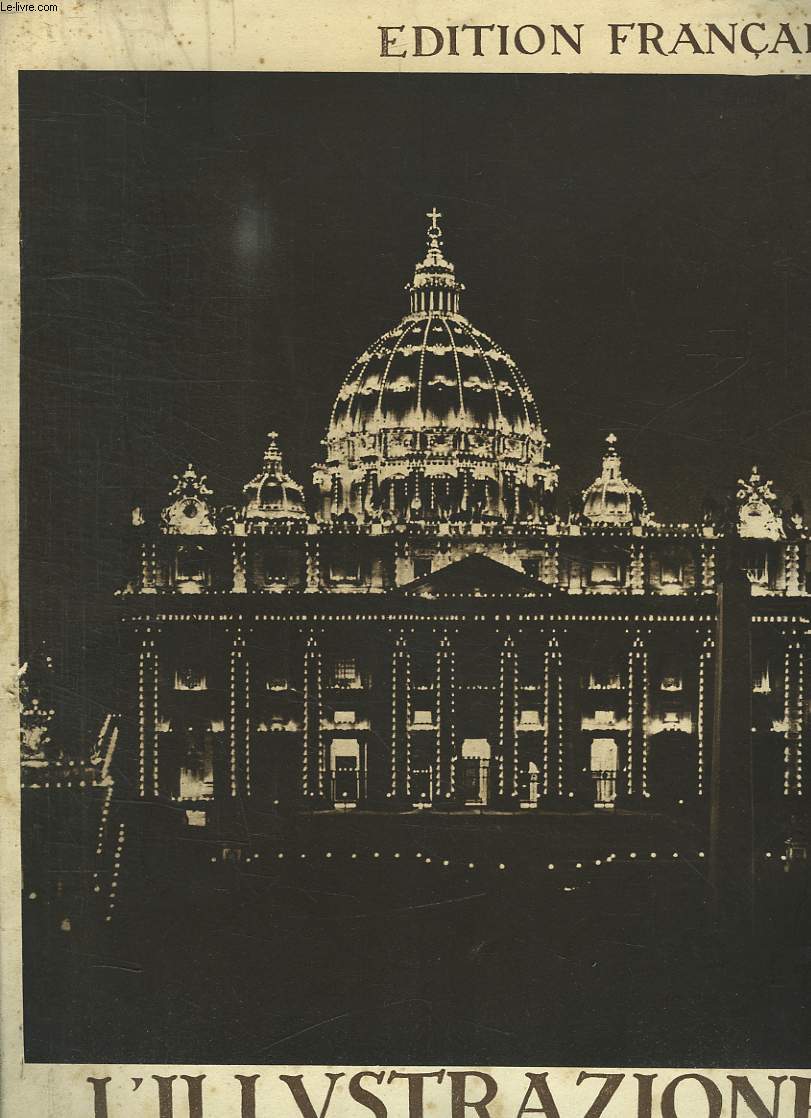 L ILLUSTRAZIONE VATICANA. EDITION FRANCAISE. IVem ANNEE. N 13 DU 1 AU 15 JUILLET 1933. SOMMAIRE:LES TRESORS DES EGLISES DE ROME. LE COURONNEMENT DE LA CELEBRE MADONE DE VARALLO. HORS TEXTE: DEUX TAPISSERIES FLAMMANDES DANS L APPARTEMENT BORGIA.