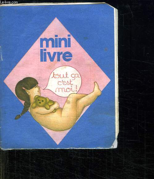 MINI LIVRE. TOUT CA C EST MOI !