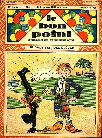 LE BON POINT AMUSANT ET INSTRUCTIF. DUDULE FAIT DES ELEVES. 17 EM ANNEE N 829 18 OCTOBRE 1928.