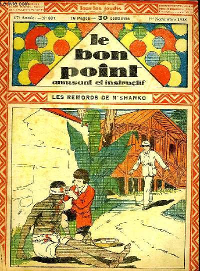 LE BON POINT AMUSANT ET INSTRUCTIF. LES REMORDS DE N SHANKO. 17 EM ANNEE N 831 1 NOVEMBRE 1928.