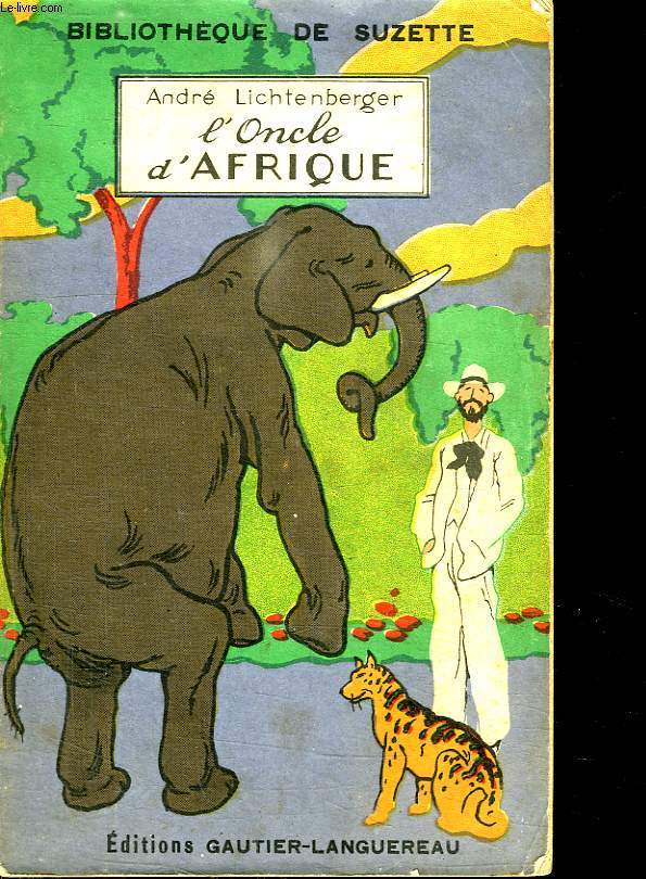 L ONCLE D AFRIQUE. BIBLIOTHEQUE DE SUZETTE.