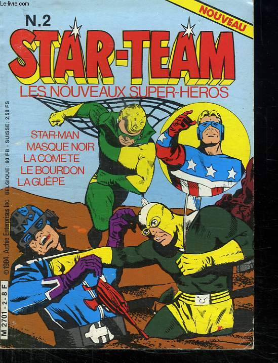 STAR TEAM N 2. LES NOUVEAUX SUPER HEROS. STAR MANN. MASQUE NOIR. LA COMETE. LE BOURDON. LA GUEPE.