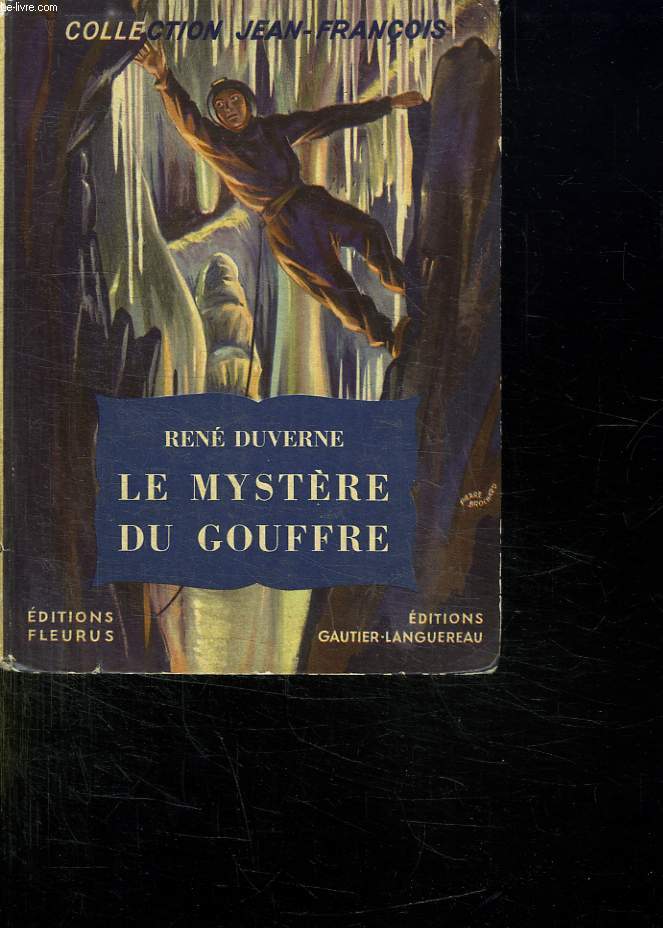 LE MYSTERE DU GOUFFRE. COLLECTION JEAN FRANCOIS.