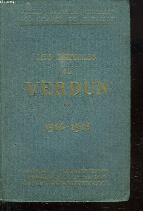 LA BATAILLE DE VERDUN. 1914 - 1918.