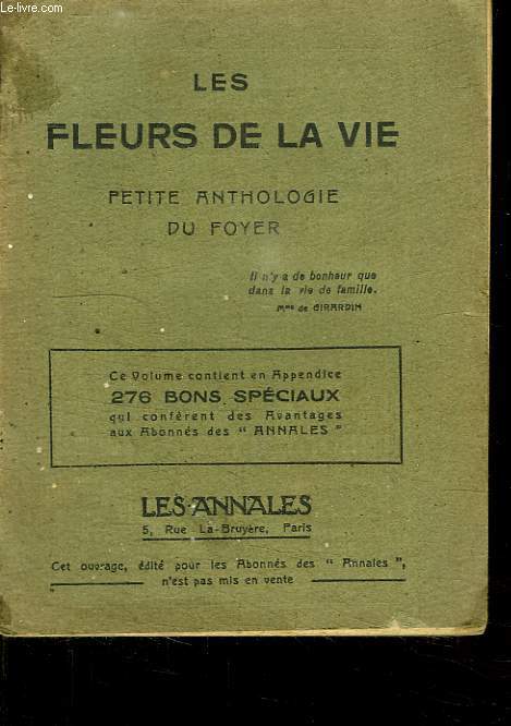 LES FLEURS DE LA VIE. PETITE ANTHOLOGIE DU FOYER.