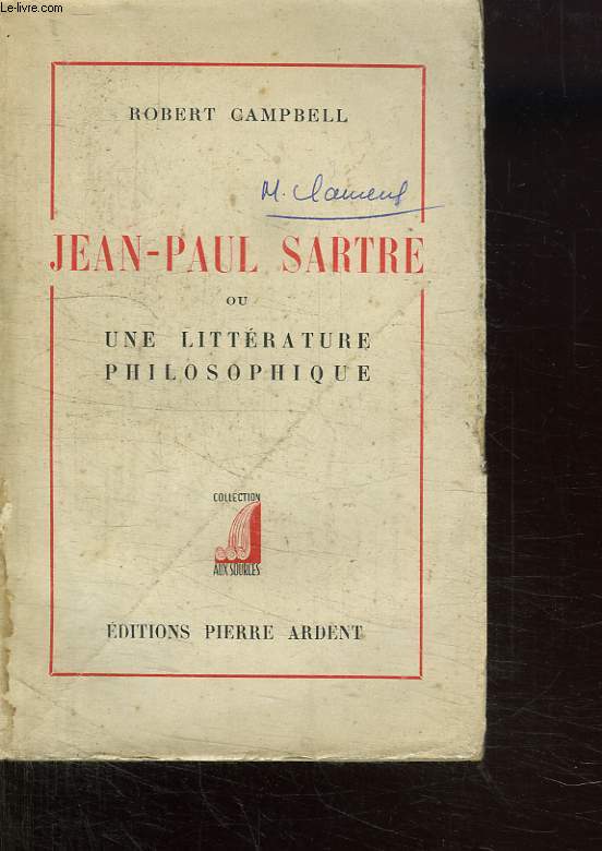 JEAN PAUL SARTRE OU UNE LITTERATURE PHILOSOPHIQUE.