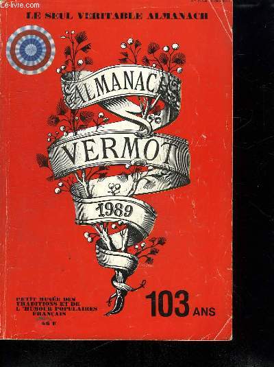ALMANACH VERMONT 1989. PETIT MUSEE DES TRADITIONS ET DE L HUMOUR POPULAIRES FRANCAIS.