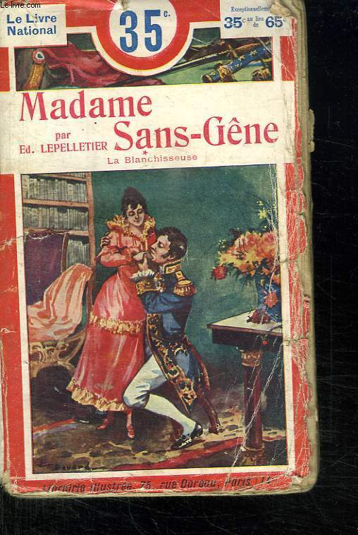 MADAME SANS GENE. LA BLANCHISSEUSE. TIRE DE LA PIECE DE VICTORIEN SARDOU ET EMILE MOREAU.