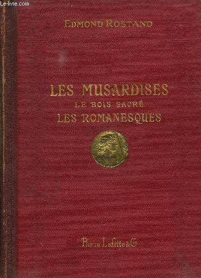 LES MUSARDISES. LE BOIS SACRE. LES ROMANESQUES.