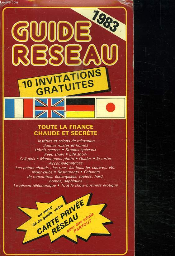 GUIDE RESEAU. 1983. TOUTE LA FRANCE CHAUDE ET SECRETE.