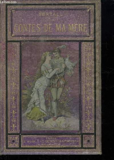 LES CONTES DE MA MERE.