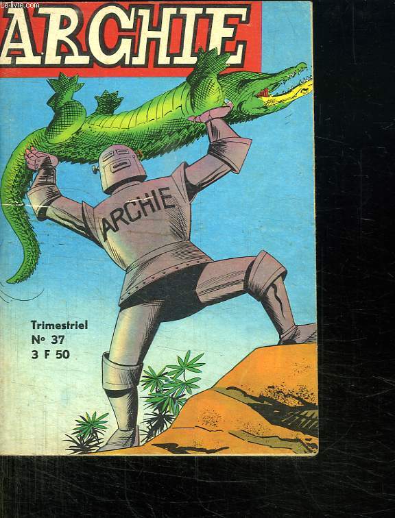 ARCHIE N37. LE MERVEILLEUX ROBOT. LE MYSTERE DE LA PEROUSSE.