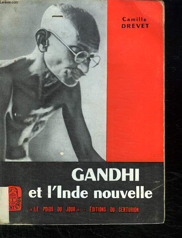 GANDHI ET L INDE NOUVELLE.