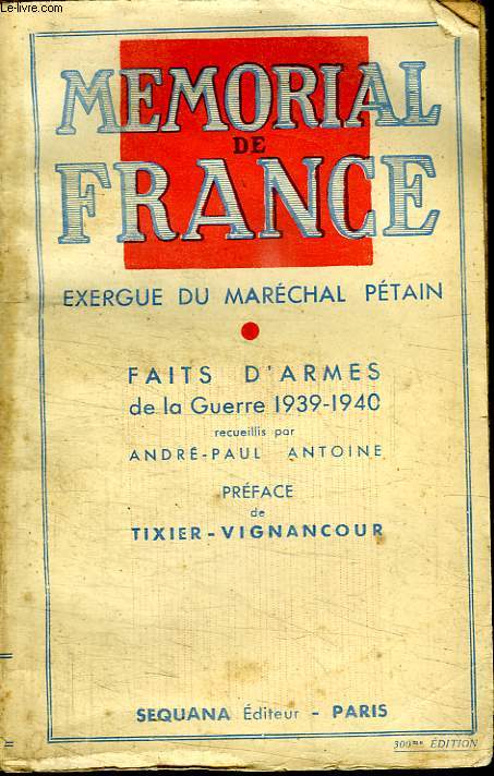 MEMORIAL DE FRANCE. FAITS D ARMES DE LA GUERRE 1939 - 1940.