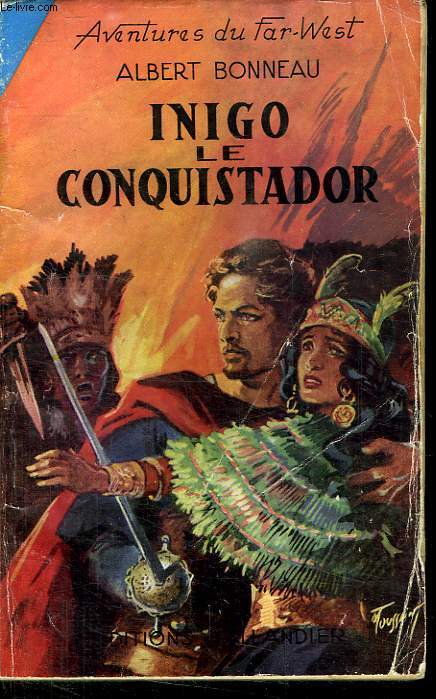 AVENTURES DU FAR WEST. N 41. INIGO LE CONQUISTADOR.