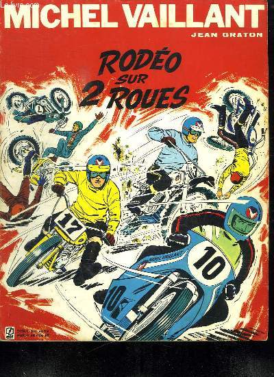 LES EXPLOITS DE MICHEL VAILLANT. RODEO SUR 2 ROUES.