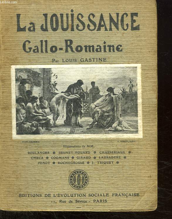 LA JOUISSANCE GALLO ROMAINE.