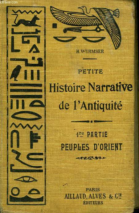 PETITE HISTOIRE NARRATIVE DE L ANTIQUITE. 1er PARTIE PEUPLES D ORIENT.