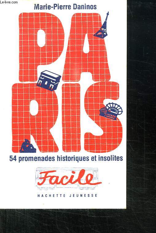 PARIS. 54 PROMENADES HISTORIQUES ET INSOLITES. FACILE.