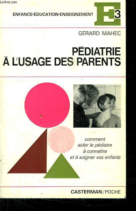 PEDIATRIE A L USAGE DES PARENTS.