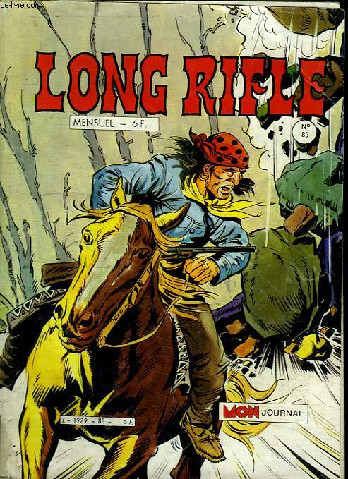 LONG RIFLE N 89. LA PATROUILLE DE FORT BAYARD.