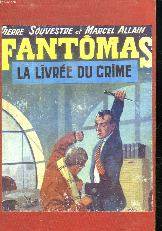 FANTOMAS LA LIVREE DU CRIME.