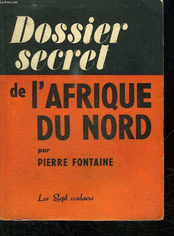 DOSSIER SECRET DE L AFRIQUE DU NORD.