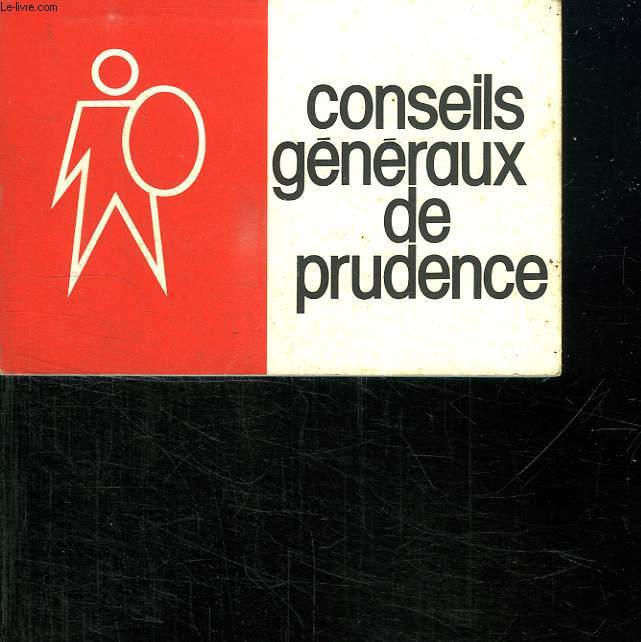 CONSEILS GENERAUX DE PRUDENCE.