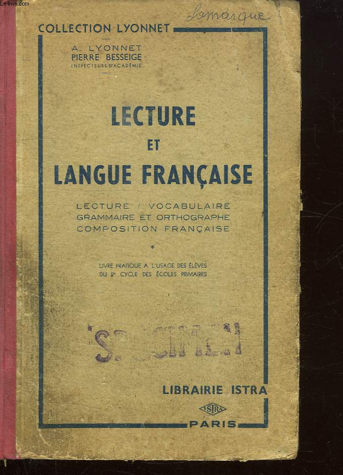 LECTURE ET LANGUE FRANCAISE. LECTURE / VOCABULAIRE / GRAMMAIRE ET ORTHOGRAPHE / COMPOSITION FRANCAISE. LIVRE PRATIQUE A L USAGE DE ELEVES DU 2EM CYCLE DES ECOLES PRIMAIRE.