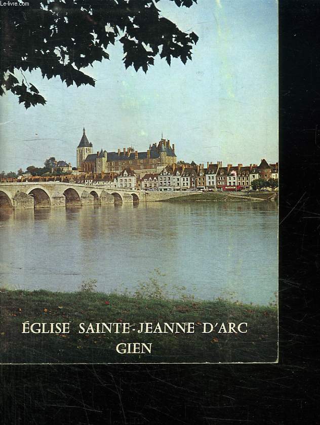 EGLISE SAINTE JEANNE D ARC. GIEN.