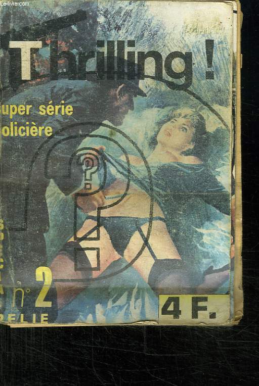 THRILLING ! SUPER SERIE POLICIERE N 2. DU N 4 AU N6.