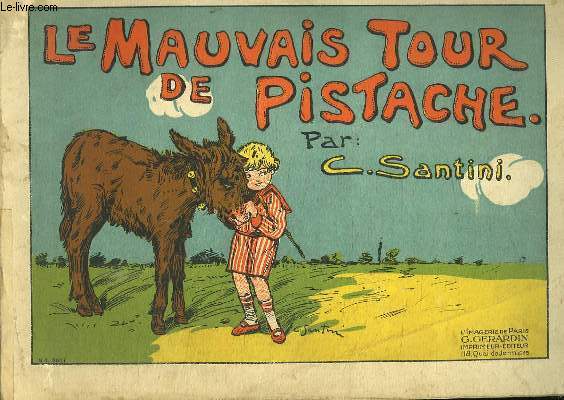 LE MAUVAIS TOUR DE PISTACHE.