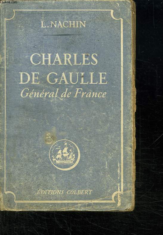 CHARLES DE GAULLE. GENERAL DE FRANCE.