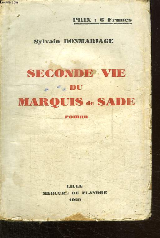 SECONDE VIE DU MARQUIS DE SADE.