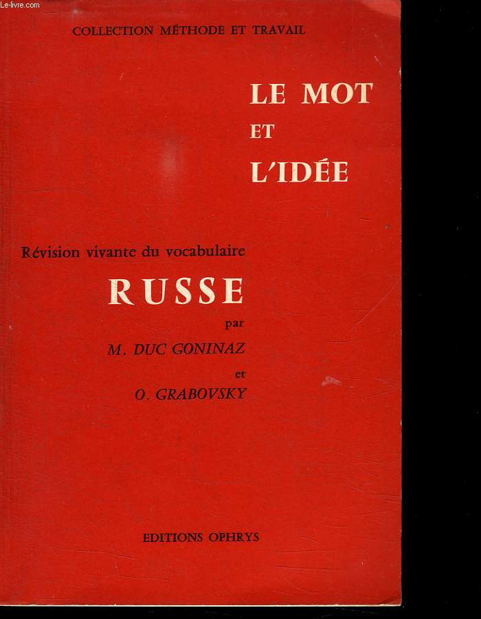 LE MOT ET L IDEE. REVISION VIVANTE DU VOCABULAIRE RUSSE.