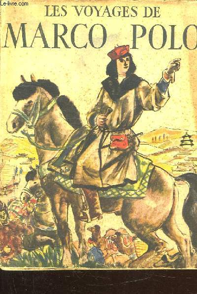 LES VOYAGES DE MARCO POLO.