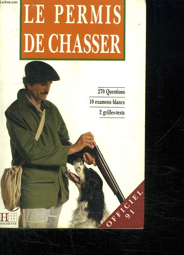 LE PERMIS DE CHASSER. OFFICIEL 1991.