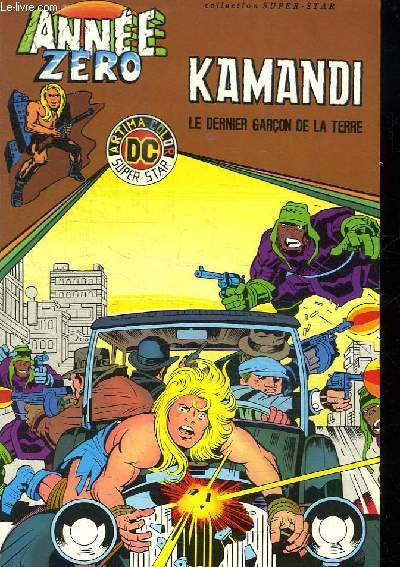 ANNEE ZERO N 1. KAMANDI LE DERNIER GARCON DE LA TERRE.