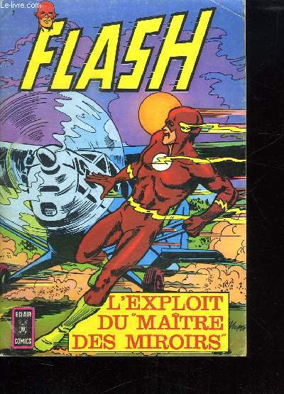 FLASH N 1. L EXPLOIT DU MAITRE DES MIROIRS.