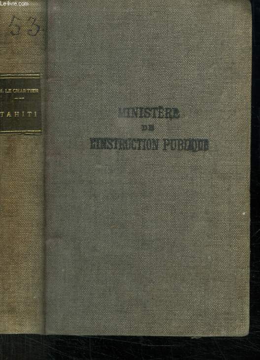 TAHITI ET LES COLONIES FRANCAISES DE LA POLYNESIE.