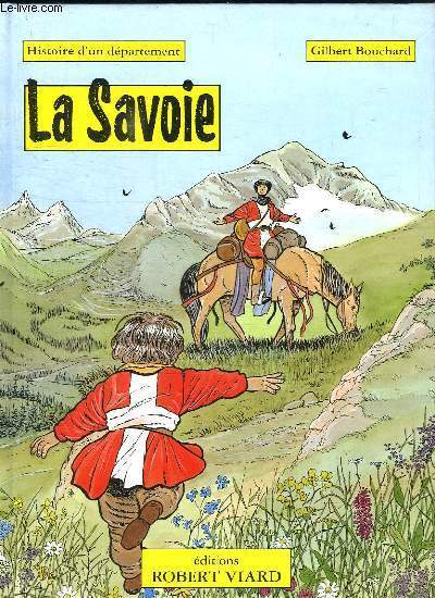 HISTOIRE D UN DEPARTEMENT LA SAVOIE.